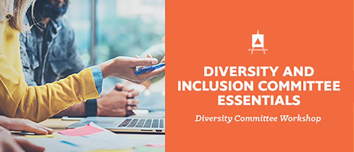 Diversity and Inclusion Committee Essentials