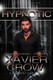 Xavier Crow's - Hypnotic - Hypnosis Show.