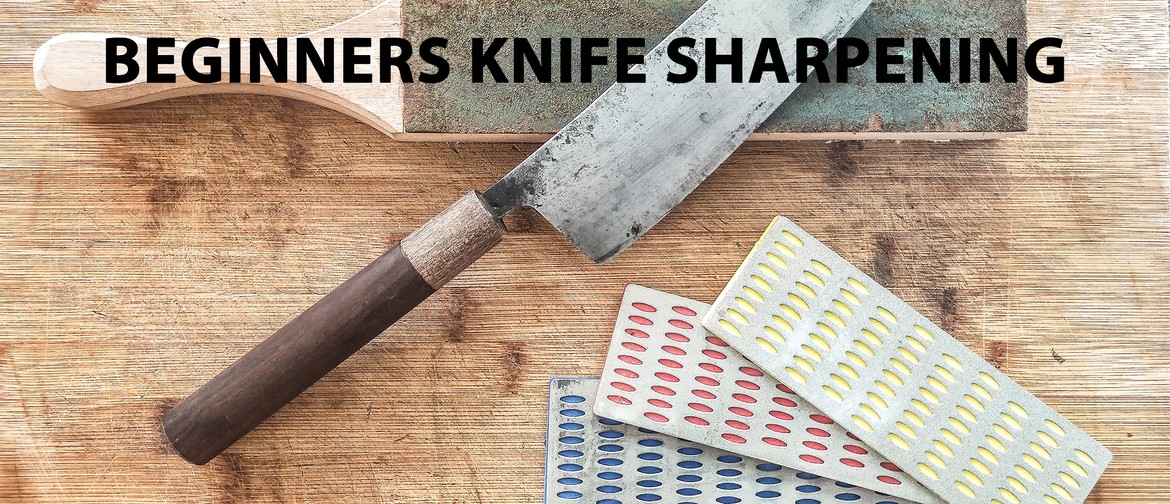 Beginners - Knife Sharpening Evening Class