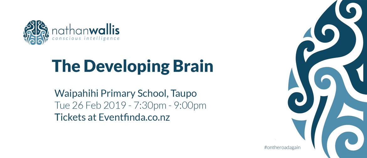 The Developing Brain - Taupo