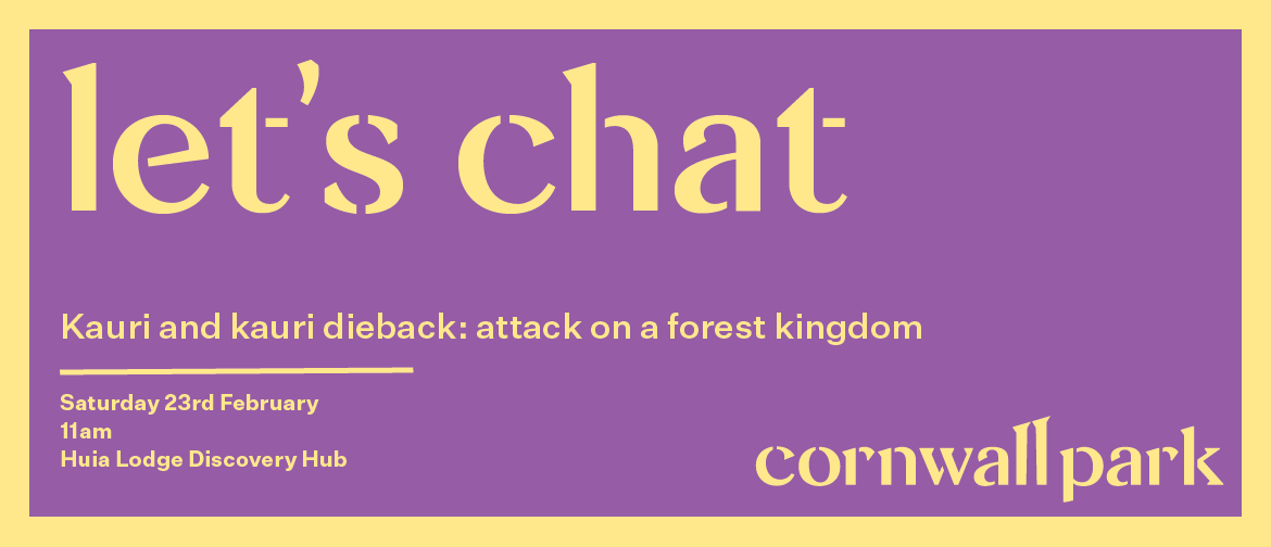 Let's Chat - Kauri and Kauri Dieback
