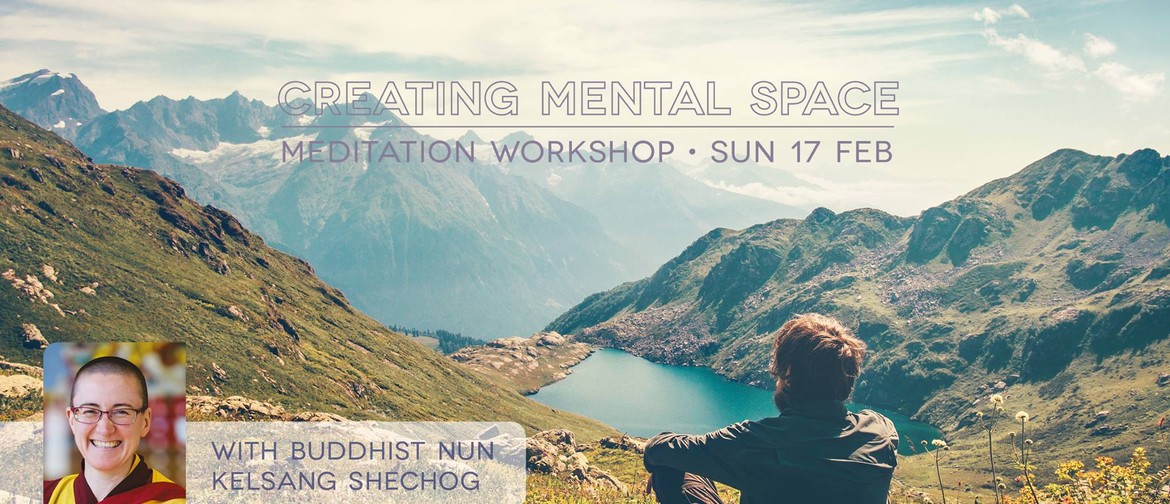 Creating Mental Space - Meditation Workshop