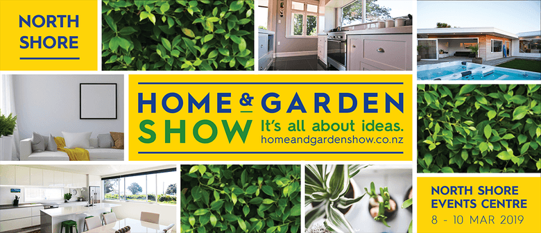 North Shore Home Garden Show Auckland Eventfinda