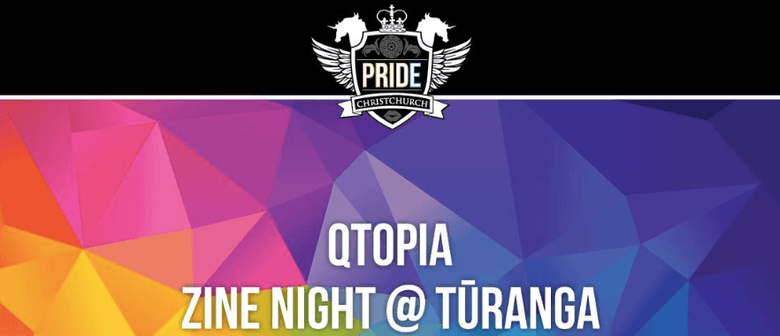 Christchurch Pride & Qtopia: Zine Night