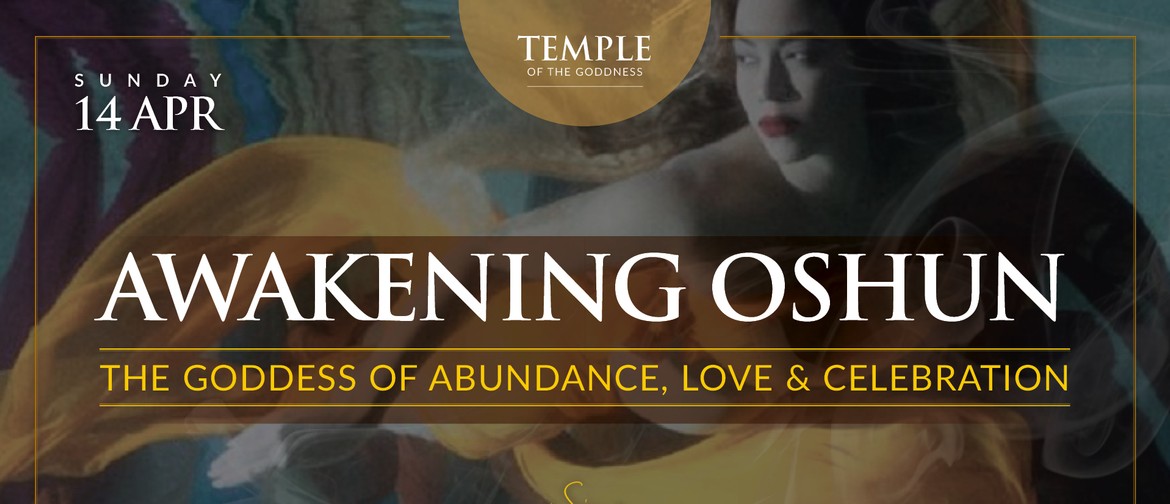 Awakening OSHUN - Love, Abundance & Celebration (Only Women)