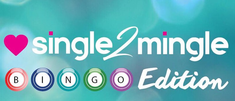 Single 2 Mingle - Bingo Edition