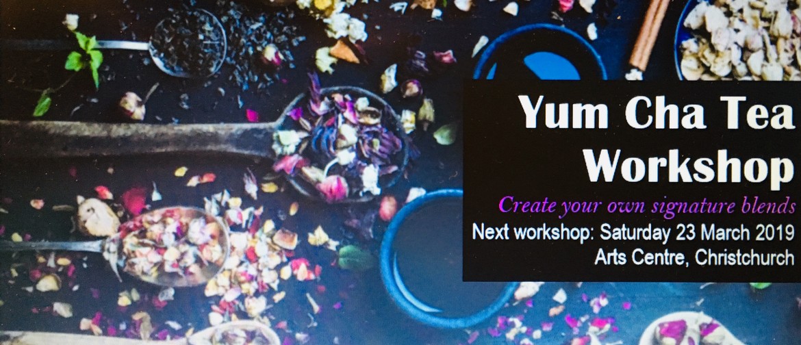 Yum Cha Tea Workshop: CANCELLED