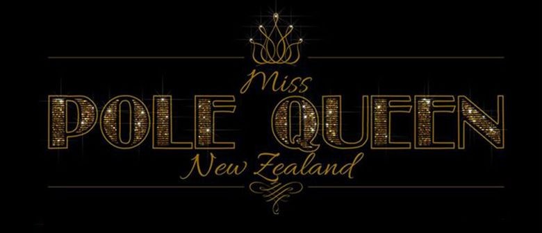 Miss Pole Queen NZ Competition 2019