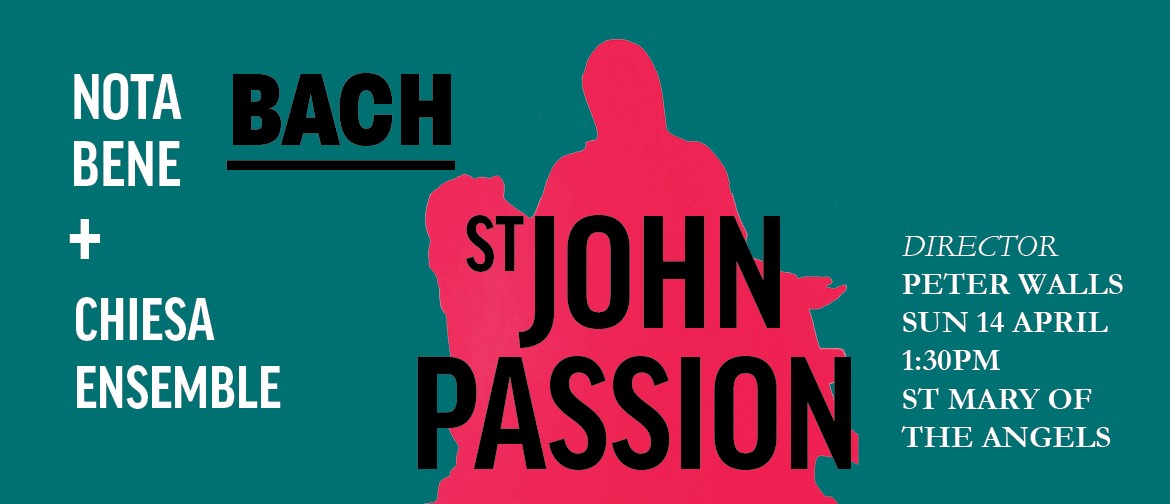 Nota Bene presents Bach's St John Passion