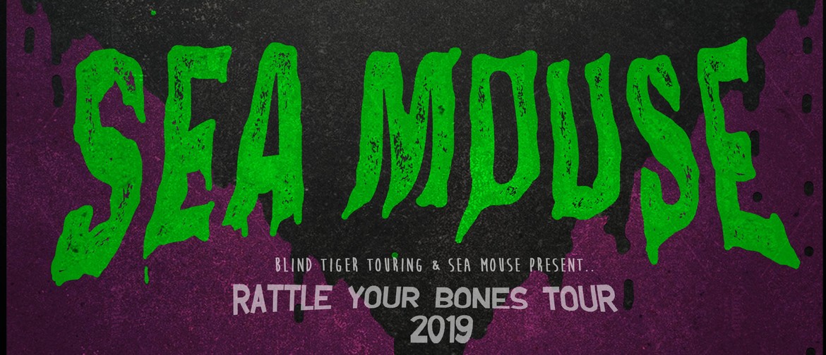 Sea Mouse 'Rattle Your Bones' Tour