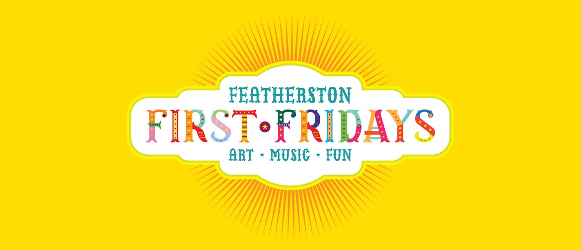 Featherston 1st Fridays: Jazz up the Squircle