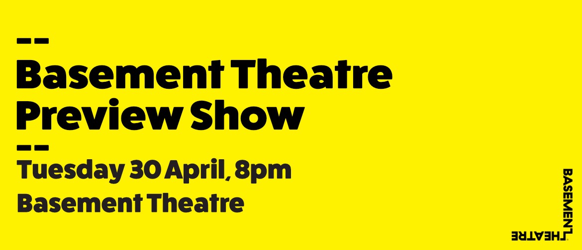 Basement Theatre Preview Show