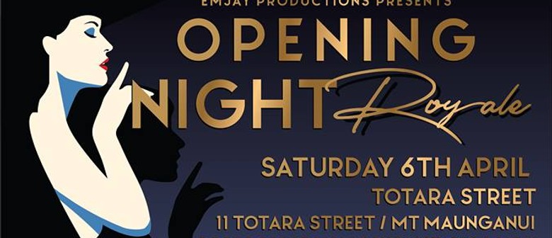 EmJay Productions Presents, Opening Night Royale