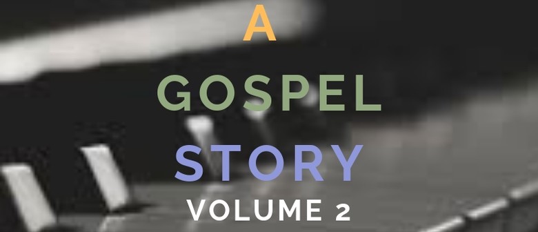 A GOSPEL STORY (VOLUME 2)