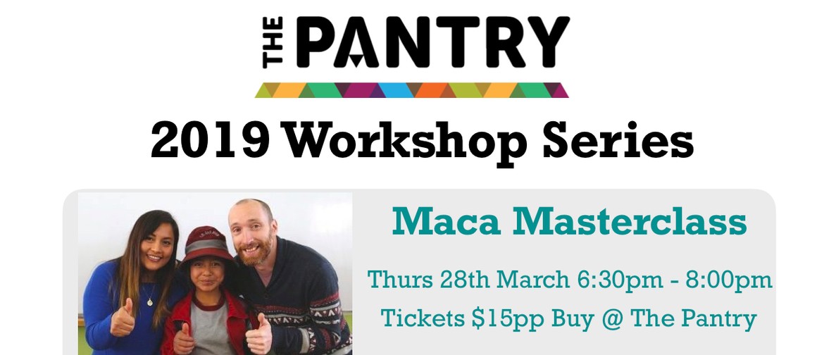 Maca Masterclass Workshop