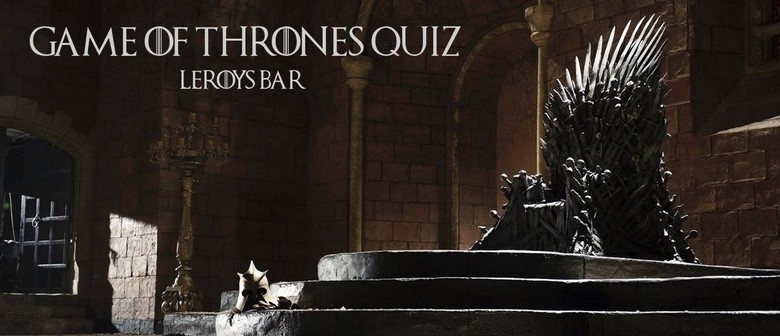 Game Of Thrones Quiz Night Wellington Eventfinda