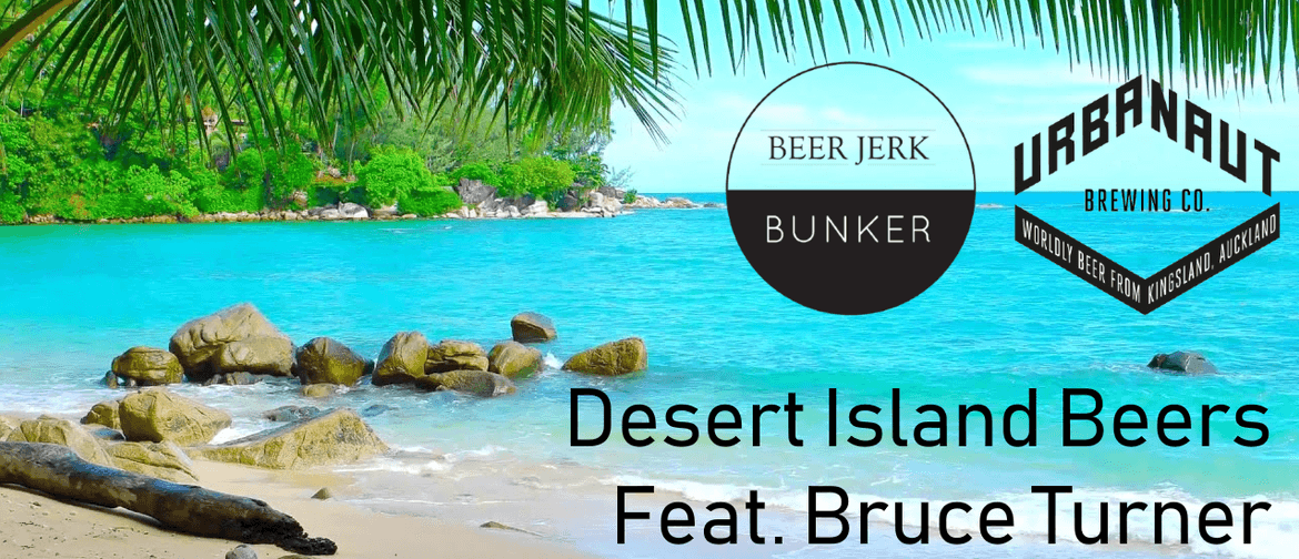 Desert Island Beers with Bruce Turner