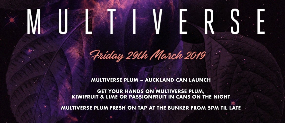 Welcome To The Multiverse - Maiden Plum Sour Launch