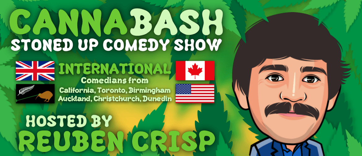 Cannabash Stoned Up Comedy - International