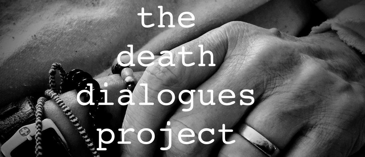 The Death Dialogues Project - An Evening of Stories