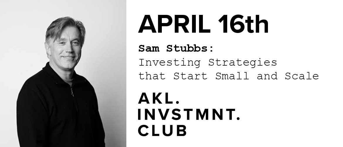 Sam Stubbs: Investing Strategies That Start Small and Scale