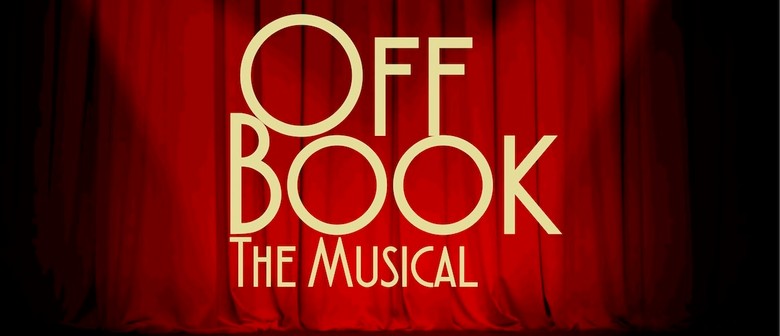 Off Book The Musical