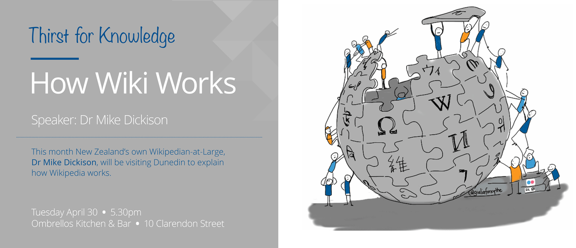 Thirst For Knowledge How Wiki Works Dunedin Eventfinda Thirst For Knowledge How Wiki Works Dunedin Eventfinda