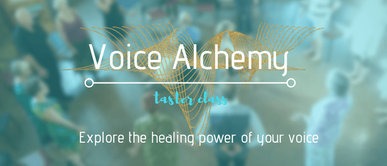 Voice Alchemy Taster Class