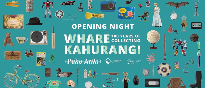 Whare Kahurangi: 100 Years of Collecting - Opening Night