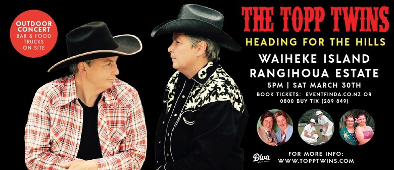 The Topp Twins - Heading for The Hills