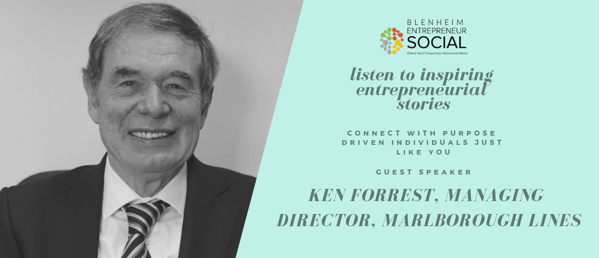 Entrepreneur Social - Ken Forrest, Marlborough Lines