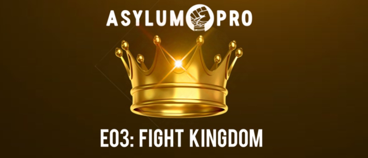 Asylum Pro – Chch Wrestling E03: Fight Kingdom