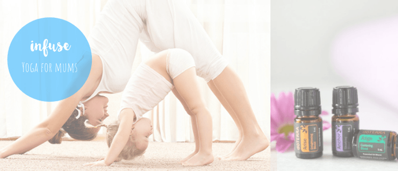 Yoga + Oils for Mums