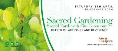 Sacred Gardening &ndash; Sacred Earth Workshop w/ Fire Ceremony