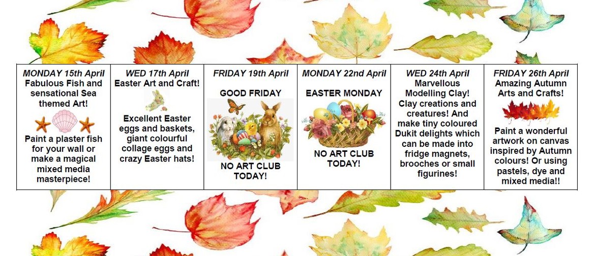 April Art Club Holiday Sessions