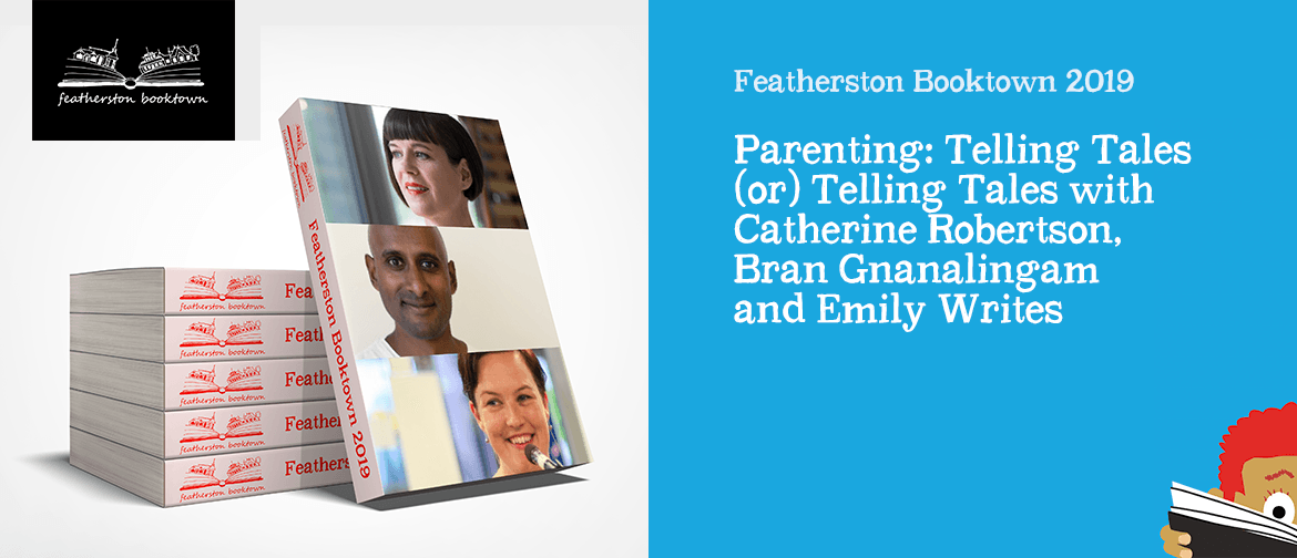 Parenting: Telling Tales with Bran Gnanalingam and more