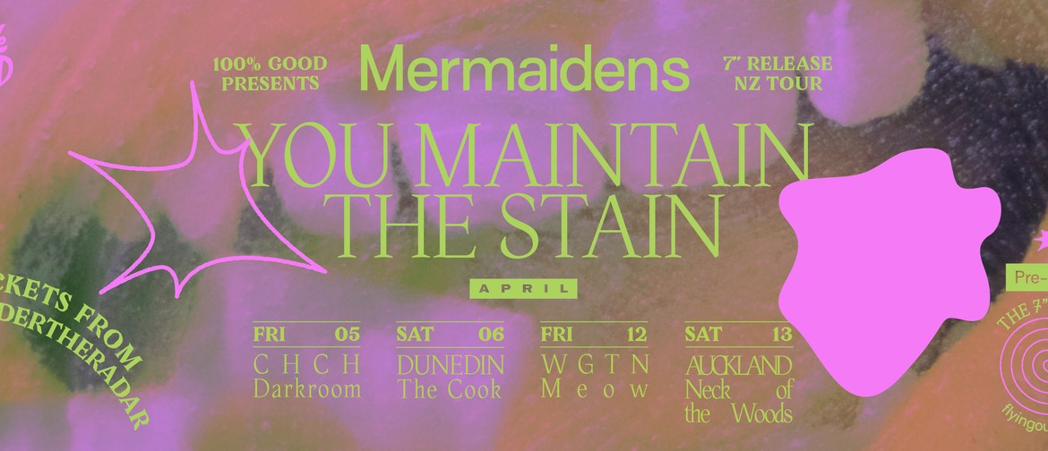 Mermaidens - You Maintain The Stain 7" Release Tour