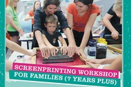 Image for event: Screenprinting Workshops for Families (7 Years Plus)