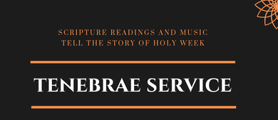 Tenebrae Service