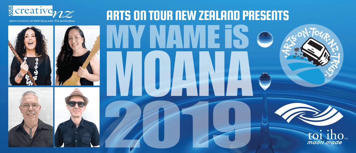 My Name is Moana - Arts on Tour NZ