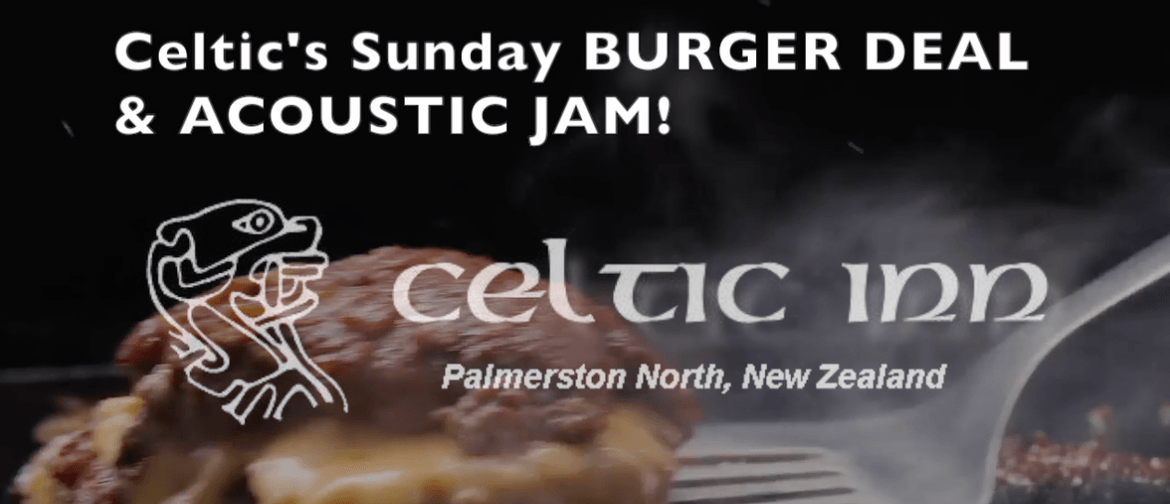 Celtic's Sunday Burger Jam – Open Mic/Jam