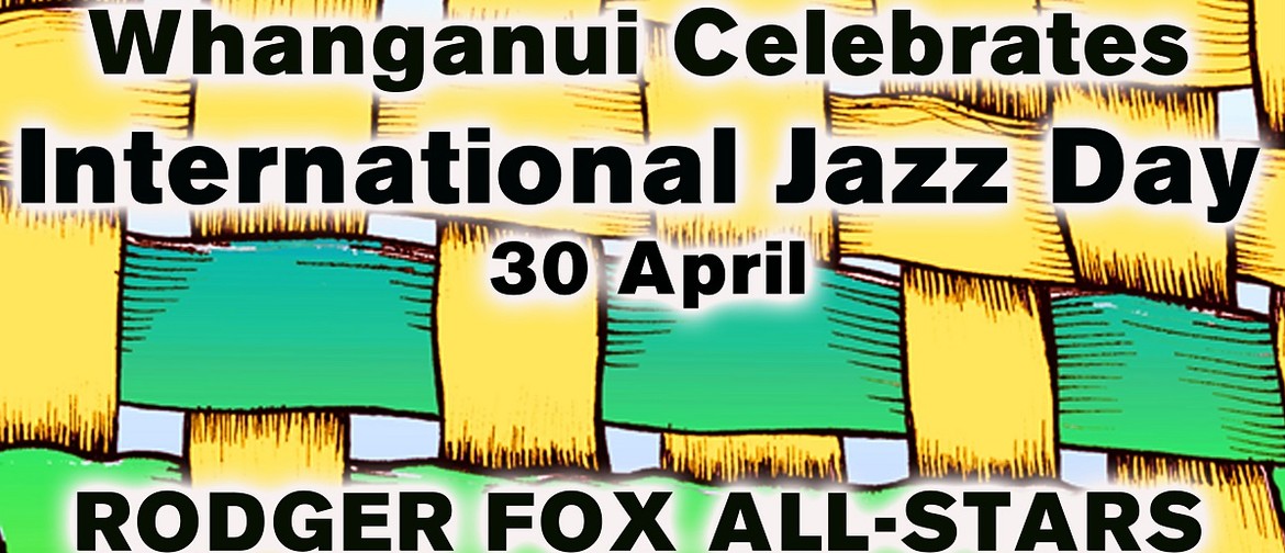 Whanganui Celebrates International Jazz Day