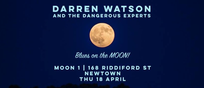 Darren Watson & The Dangerous Experts - Blues On the Moon