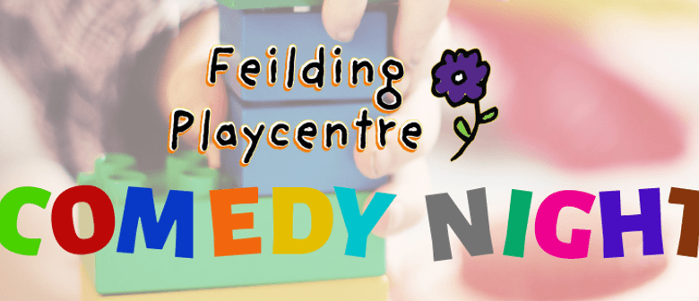 Feilding Playcentre Comedy Night
