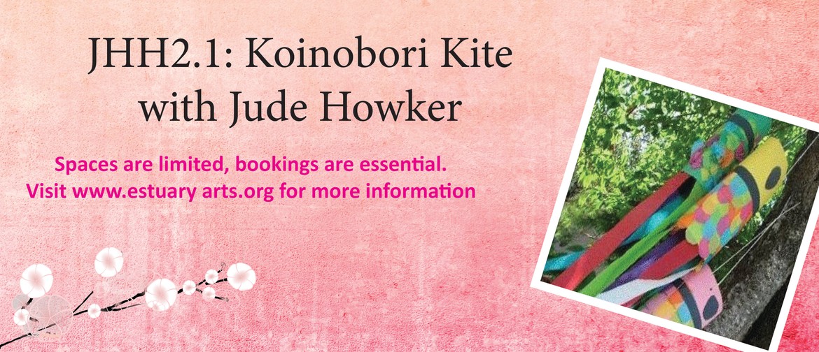 JHH2.1: Koinobori Kite with Jude Howker