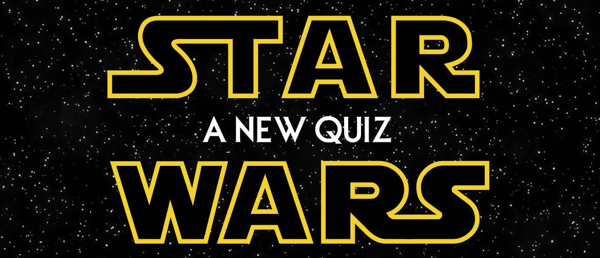 Star Wars: A New Quiz (Adults + Youth)