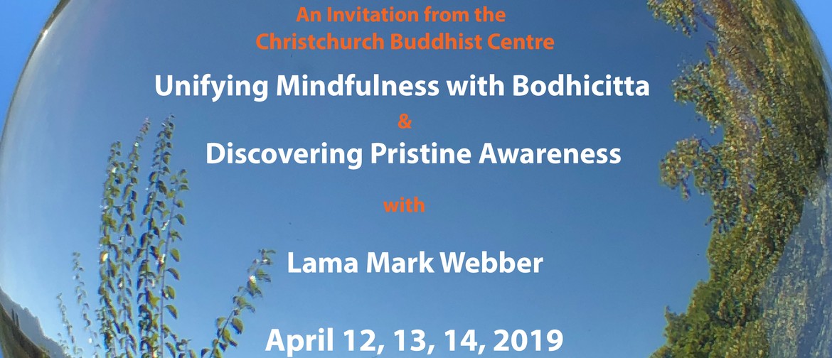 Unifying Mindfulness & Bodhicitta with Lama Mark Webber