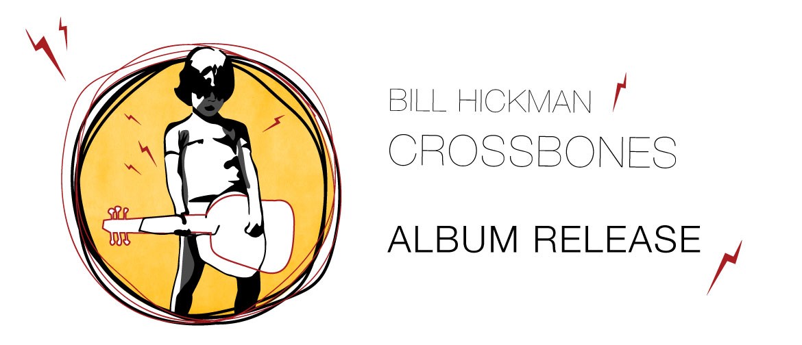 Bill Hickman - Crossbones - Album Launch