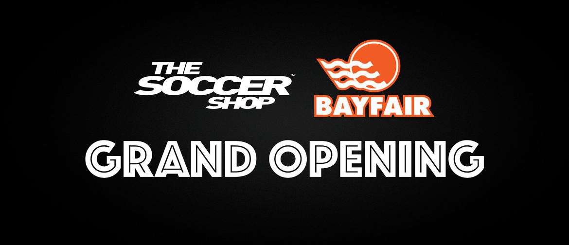 Grand Opening Event - The Soccer Shop Bayfair