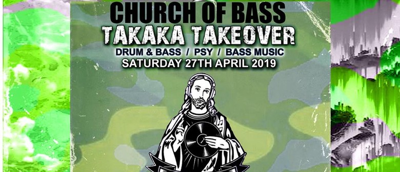 Church of Bass: Takaka Takeover